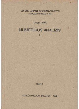 Dringó László - Numerikus analízis I., Budapest 1982 antikvár könyv