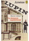 Maurice Leblanc - La demeure mystérieuse
