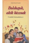 Szabó József László - Boldogok, akik hisznek