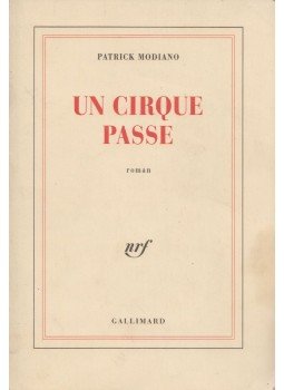 Patrick Modiano - Un cirque passe Patrick Modiano - Un cirque passe, 1992 antikvár könyv