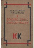 Viereck, George Sylvester,Paul Eldridge - A bolygó zsidó önéletrajza I.