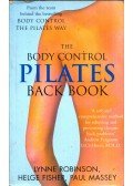 Lynne Robinson,Helge Fischer,Paul Massey - The Body Control Pilates Back Book: A Training Program for the Prevention & Management of Back Pain