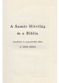 Zakar András - A Sumér Hitvilág és a Biblia