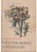 Molnár Zoltán - Fegyver ropog a Buzsorán