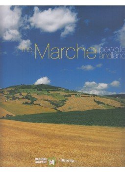 Archietti, Milena - The Marche - People and Land Archietti, Milena - The Marche - People and Land, Milan 2007 antikvár könyv