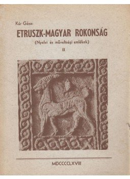 Kúr Géza - Etruszk-magyar rokonság II. kötet, Warren, Ohio 1968 antikvár könyv