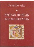 Závodszky Géza - Magyar mondák / Magyar történetek