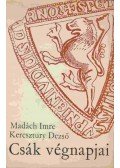 Madách Imre,Keresztury Dezső - Csák végnapjai (dedikált)