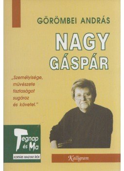 Görömbei András - Nagy Gáspár Görömbei András - Nagy Gáspár, Pozsony 2004 antikvár könyv