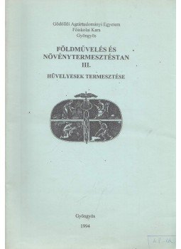Dr. Szabó Lajos - Földművelés és Növénytermesztéstan III., Gyöngyös 1994 antikvár könyv