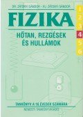 ifj. Zátonyi Sándor,Dr. Zátonyi Sándor - Fizika 6/4 - Hőtan, rezgések és hullámok