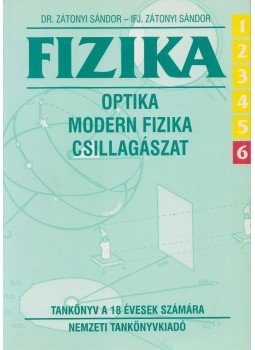 ifj. Zátonyi Sándor, Dr. Zátonyi Sándor - Fizika 6/6 ifj. Zátonyi Sándor, Dr. Zátonyi Sándor - Fizika 6/6, Budapest 2001 antikvár könyv