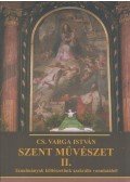 Cs. Varga István - Szent művészet II.
