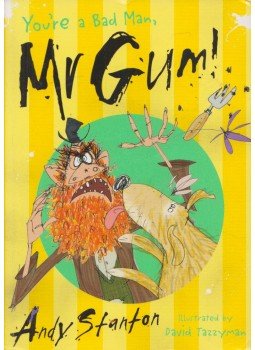 Andy Stanton - You're a Bad Man, Mr Gum!, London 2006 antikvár könyv