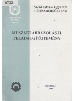 Dr. Csapó Gyula - Műszaki Ábrázolás II., Gödöllő 2000 antikvár könyv