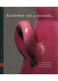 Winkler Barnabás - Kezdetben volt a rózsaszín... (dedikált)