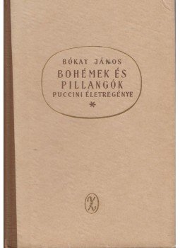 Bókay János - Bohémek és pillangók Bókay János - Bohémek és pillangók, Budapest 1963 antikvár könyv