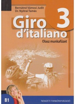 Bernátné Vámosi Judit, Nyitrai Tamás - Giro d'italiano 3. Olasz munkafüzet, Budapest 2012 antikvár könyv