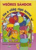 Weöres Sándor - Ha a világ rigó lenne