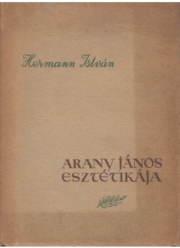 Hermann István - Arany János esztétikája, Budapest 1956 antikvár könyv