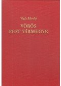 Vigh Károly - Vörös Pest vármegye