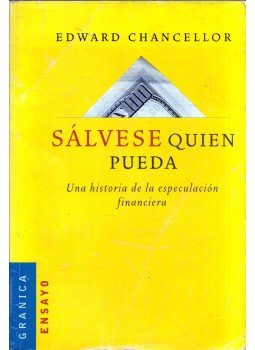 Edward Chancellor - Sálvese quien pueda: Una historia de la especulación financiera, Buenos Aires 2000 antikvár könyv