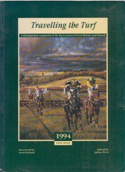Julian West - Travelling the Turf 1994: Distinguished Companion to the Racecourses of Great Britain and Ireland, Hexham, Northumberland 0 antikvár könyv