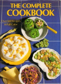  - The Complete Cookbook: Over 660 Recipes in Full Color, Guilford, Surrey 1985 antikvár könyv