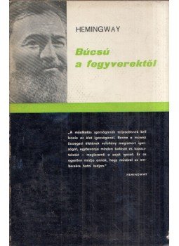 Hemingway, Ernest - Búcsú a fegyverektől Hemingway, Ernest - Búcsú a fegyverektől, Bukarest 1965 antikvár könyv
