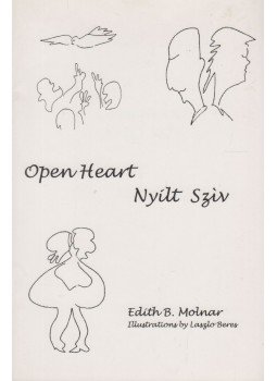 B. Molnár Edith - Open Heart / Nyílt szív B. Molnár Edith - Open Heart / Nyílt szív, San Antonio 1997 antikvár könyv