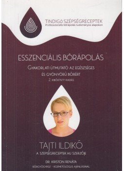 Tajti Ildikó - Esszenciális bőrápolás Tajti Ildikó - Esszenciális bőrápolás, Budapest 2017 antikvár könyv