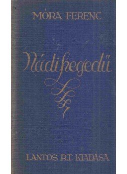 Móra Ferenc - Nádihegedű, Budapest 1928 antikvár könyv