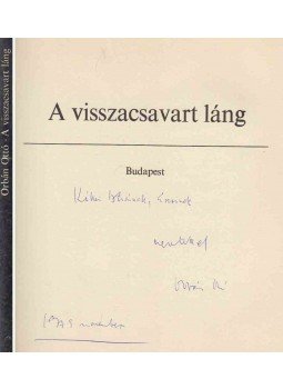 Orbán Ottó - A visszacsavart láng (dedikált) Orbán Ottó - A visszacsavart láng (dedikált), Budapest 1979 antikvár könyv