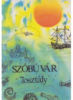 Balogh József - Szóbúvár 7. osztály Balogh József - Szóbúvár 7. osztály, Celldömölk 1991 antikvár könyv