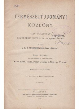 Entz Géza, Paszlavszky József, Wartha Vincze - Természettudományi Közlöny 1894 január-december - 26. kötet, Budapest 1894 antikvár könyv
