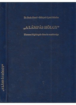 Dr. Buda József, Sélleyné Gyuró Mónika - "A lámpás hölgy" (dedikált), Pécs 2003 antikvár könyv