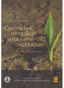 F. Lassú Zsuzsa - Gyermekek mentálisan sérülékeny családokban, Budapest 2011 antikvár könyv