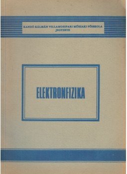 Árkos Ilona - Elektronfizika, Budapest 1973 antikvár könyv
