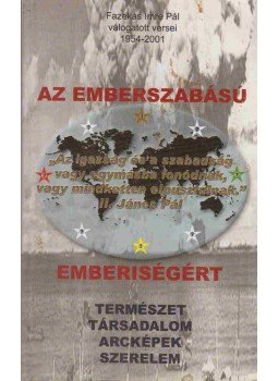 Fazekas Imre Pál - Az emberszabású emberiségért Fazekas Imre Pál - Az emberszabású emberiségért, Budapest 0 antikvár könyv