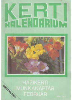 Dr. Szent-Miklóssy Ferenc - Kerti kalendárium 1991/2. szám 3. évfolyam Dr. Szent-Miklóssy Ferenc - Kerti kalendárium 1991/2. szám 3. évfolyam, Budapest 1991 antikvár könyv