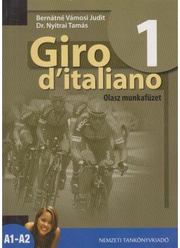 Bernátné Vámosi Judit, Nyitrai Tamás - Giro d'italiano 1. Olasz munkafüzet Bernátné Vámosi Judit, Nyitrai Tamás - Giro d'italiano 1. Olasz munkafüzet, Budapest 2009 antikvár könyv