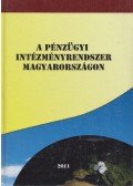 Tatai Tibor,Vágyi Ferenc Róbert,Varga József - A ​pénzügyi intézményrendszer Magyarországon