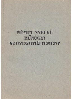 H. Varga Ilona - Német nyelvű bűnügyi szöveggyűjtemény H. Varga Ilona - Német nyelvű bűnügyi szöveggyűjtemény, 0 antikvár könyv