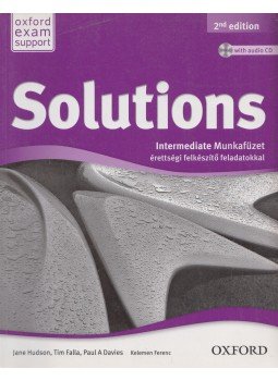 Jane Hudson, Tim Falla, Paul A. Davies, Kelemen Ferenc - Solutions Intermediate Munkafüzet Jane Hudson, Tim Falla, Paul A. Davies, Kelemen Ferenc - Solutions Intermediate Munkafüzet, Oxford 2017 antikvár könyv