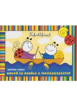 Bartos Erika - Bogyó és Babóca a Varázsszigeten - kifestőfüzet Bartos Erika - Bogyó és Babóca a Varázsszigeten - kifestőfüzet, 2018 antikvár könyv