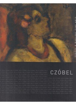 Makláry Kálmán (szerk.) - Czóbel Béla Makláry Kálmán (szerk.) - Czóbel Béla, Budapest 2007 antikvár könyv
