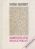 Eszéki Erzsébet - Kibeszéljük magunkat (dedikált)