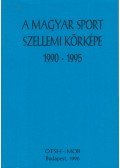 Földesiné dr. Szabó Gyöngyi - A magyar sport szellemi körképe 1990-1995