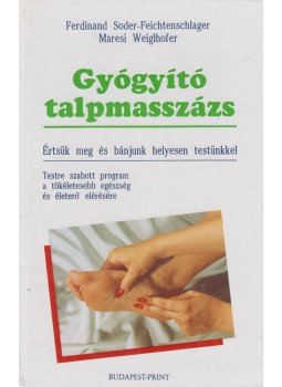 Weiglhofer, Maresi - Gyógyító talpmasszázs Weiglhofer, Maresi - Gyógyító talpmasszázs, Budapest 0 antikvár könyv
