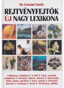 Garami László - Rejtvényfejtők új nagy lexikona I. Garami László - Rejtvényfejtők új nagy lexikona I., Budapest 2000 antikvár könyv